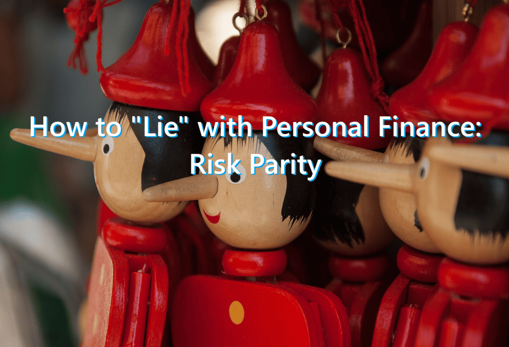 How to "Lie" with Personal Finance - Part 4: Risk Parity - Early Retirement Now